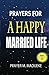 Prayers for a Happy Married Life (Marriage Miracles)