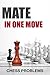 Mate in one move: Chess problems (Chess Tactic Book 5)