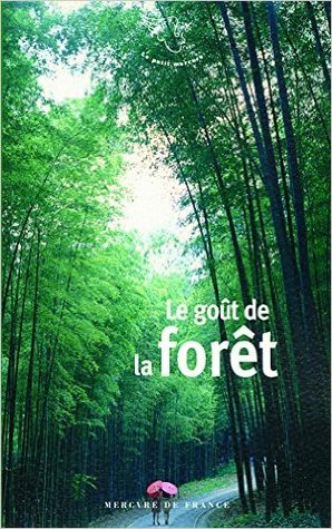 Le goût de la forêt
