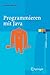 Programmieren mit Java: Eine grundlegende Einführung für Informatiker und Ingenieure (eXamen.press) (German Edition)