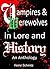 Vampires and Werewolves in Lore and History: An Anthology