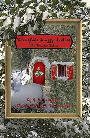 The Winter Tales (Tales of Mr. Snuggywhiskers #2)