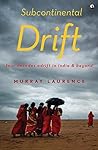 Subcontinental Drift by Murray Laurence
