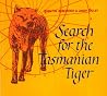 Search for the Tasmanian tiger Search for the Tasmanian tiger