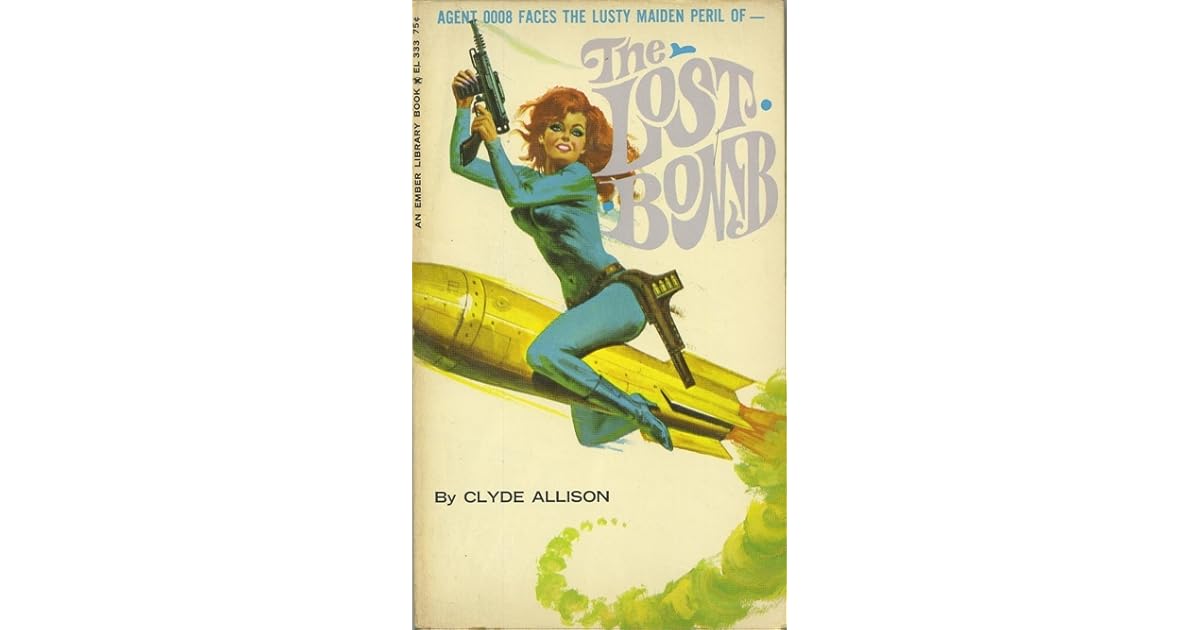 The Lost Bomb (Agent 0008, #10) by Clyde Allison