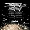 I'm Thinking of Ending Things by Iain Reid