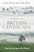 The Making of the British Landscape: From the Ice Age to the Present