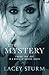 The Mystery: Finding True Love in a World of Broken Lovers