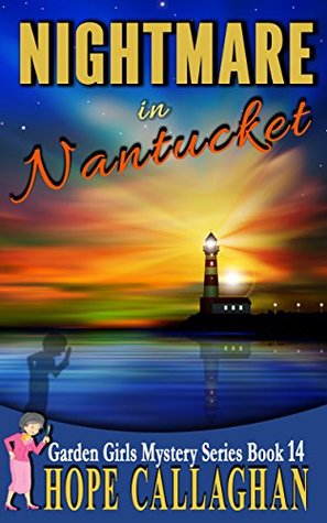 Nightmare in Nantucket (Garden Girls #14)