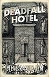 Deadfall Hotel by Steve Rasnic Tem