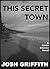 This Secret Town