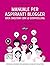 Manuale per aspiranti blogg...