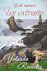 Y de repente, un extraño by Yolanda Revuelta