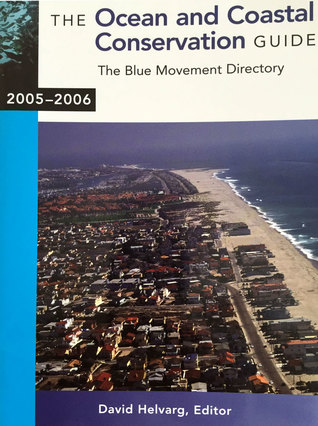The Ocean and Coastal Conservation Guide 2005-2006