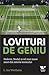 Lovituri de geniu. Federer, Nadal şi cel mai mare meci din istoria tenisului
