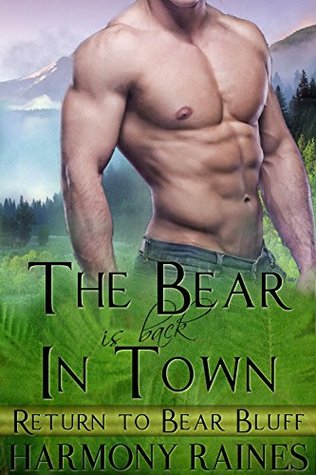 The Bear Is Back In Town (Return To Bear Bluff, #1)