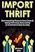 IMPORT & THRIFT: Start Impo...