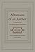 Afternoon of an Author: A Selection of Uncollected Stories and Essays