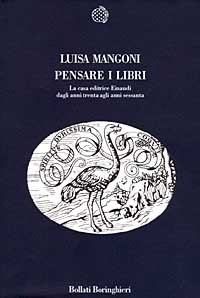 Pensare i libri. La casa editrice Einaudi dagli anni trenta agli anni sessanta