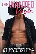 The Wanted Virgin (Cowboys & Virgins, #4)