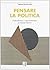 Pensare la politica. Federalismo e autonomismo in Guido Dorso