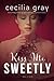 Kiss Me Sweetly