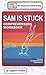 Sam Is Stuck: Comprehension Workbook (The Kent's Quest)