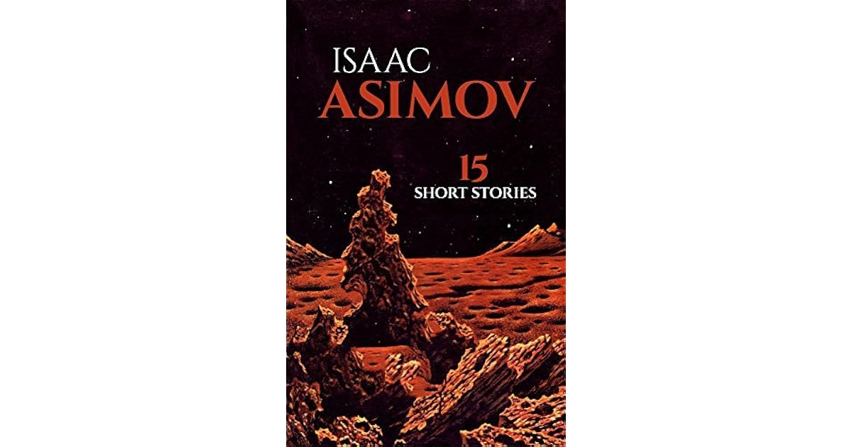 15 Short Stories by Isaac Asimov