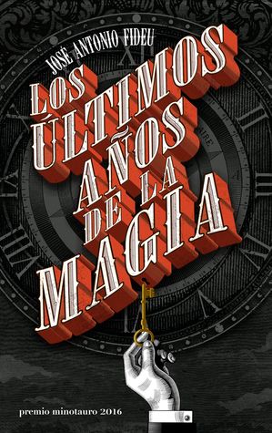 Los últimos años de la magia (Hardcover)