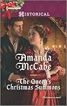 The Queen's Christmas Summons by Amanda McCabe