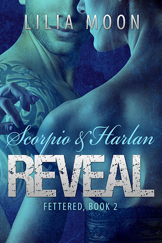 Reveal: Scorpio & Harlan (Fettered #2)