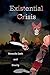 Existential Crisis (Crisis on Just One Earth Book 2)