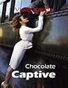 Chocolate Captive by Violet Karma