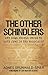 The Other Schindlers by Agnes Grunwald-Spier