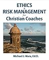 Ethics & Risk Management for Christian Coaches