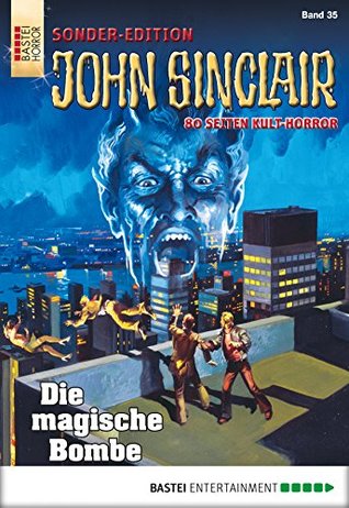 John Sinclair Sonder-Edition 35: Die magische Bombe (German Edition)