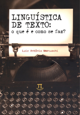 Linguística de Texto - o Que e e Como Se Faz?