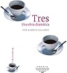 Tres: Una obra dramática