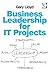 Business Leadership for IT ...