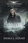 Catalyst by Emma L. Adams