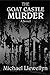 The Goat Castle Murder by Michael Llewellyn