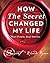 How The Secret Changed My Life by Rhonda Byrne