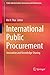 International Public Procurement: Innovation and Knowledge Sharing (Public Administration, Governance and Globalization Book 14)