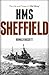 HMS Sheffield: The Life and Times of ‘Old Shiny’
