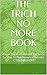 The Trich No More Book: Know the Truth Behind the Trich to Stop Trichotillomania Episodes