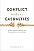 Conflict Without Casualties