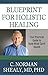 Blueprint for Holistic Heal...