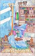 Worldweaver: Book 2 in the Eld Creatures Series