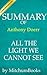Summary of All the Light We Cannot See by Anthony Doerr by Mitchum Books