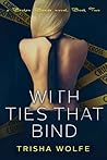 With Ties that Bind Book Two by Trisha Wolfe